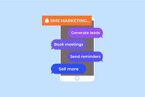 What Is SMS Marketing & How to Grow a Business with Text Message Marketing - Digital Marketing..