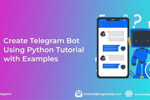 Create Telegram Bot Using Python Tutorial with Examples