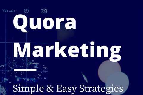 How to Use Quora for Marketing