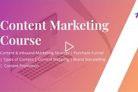 FREE Content Marketing Tutorial | Complete Content Marketing Course | Content Marketing Training