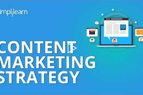 Content Marketing Strategy For 2021 | Content Marketing Tutorial | Content Marketing | Simplilearn