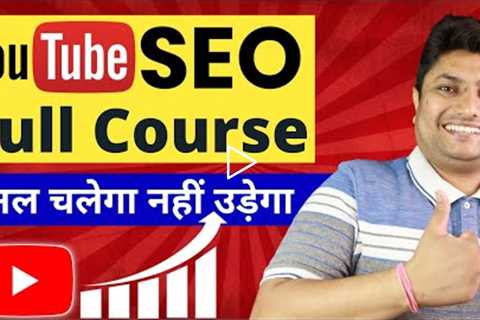 YouTube SEO Complete Course | Get More Views on YouTube Videos | Rank YouTube Videos Fast