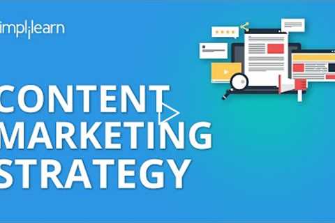 Content Marketing Strategy | Content Marketing Examples | Content Marketing 2020 | Simplilearn