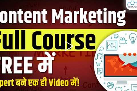 Complete Content Marketing Course 2022 | Learn What is Content Marketing & How to Do It?