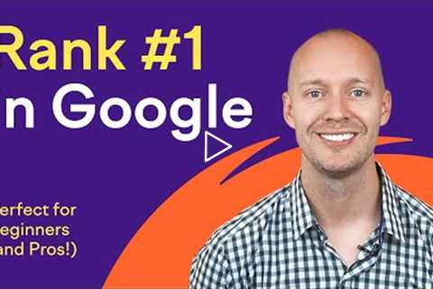 SEO for Beginners: Rank #1 In Google in 2022