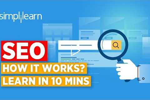 SEO In 10 Minutes | What Is SEO(Search Engine Optimization)? | SEO Explained 2020 | Simplilearn