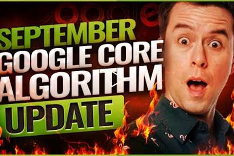 Google September 2022 Core Algorithm Update (What to do!)