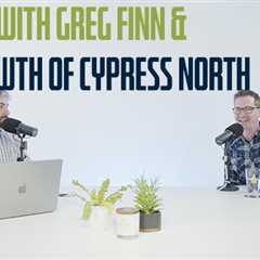 Vlog #192: Banter With Greg Finn & The Growth Of Cypress North