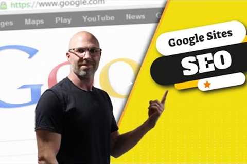 Is Google Sites Good for SEO? | SEO Tips