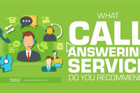 What Call Answering Service Do You Recommend?