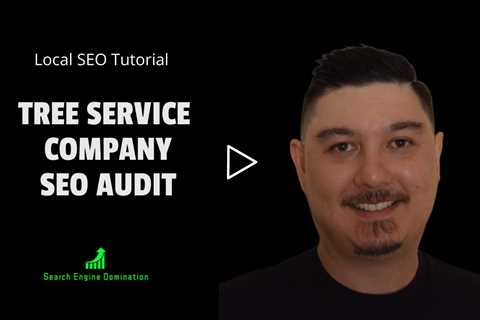 Tree Service SEO Audit | Tree Service SEO | Local SEO Tutorial