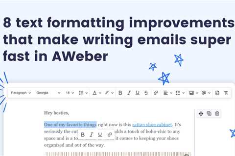 8 Email Editing Improvements That Make Writing Emails Super Fast in AWeber