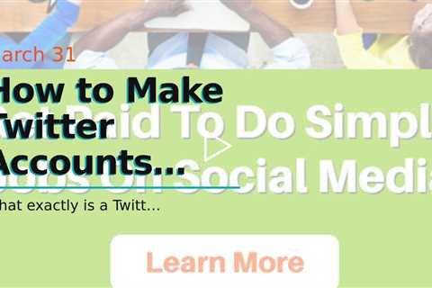 How to Make Twitter Accounts (And Why It’s Important)