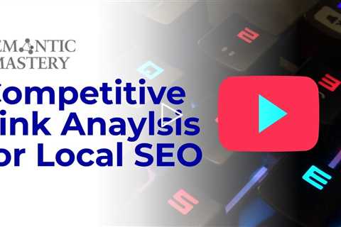 Competitive Link Analysis For Local SEO