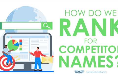 How Do We Rank For Competitor Names?