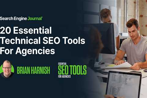 20 Essential Technical SEO Tools For Agencies via @sejournal, @BrianHarnish