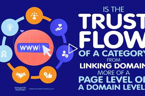 Is The Trust Flow Of A Category From Linking Domain More Of A Page Level Or A Domain Level?