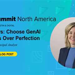 Marketers: Choose GenAI Progress Over Perfection