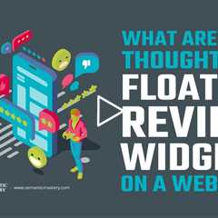 What Are Your Thoughts On Floating Review Widgets On A Website?