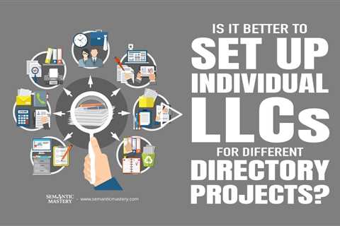 Is It Better To Set Up Individual LLCs For Different Directory Projects?