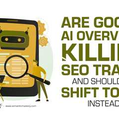 Are Google AI Overviews Killing SEO Traffic and Should You Shift to Ads Instead?
