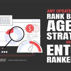 Any Updates on the Rank Bridge Agent Strategy or Entity Ranker AI?