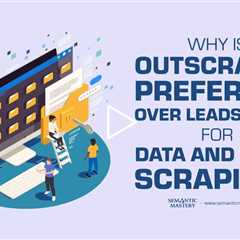 Why Is Outscraper Preferred Over Leadscrape for Data and Maps Scraping?