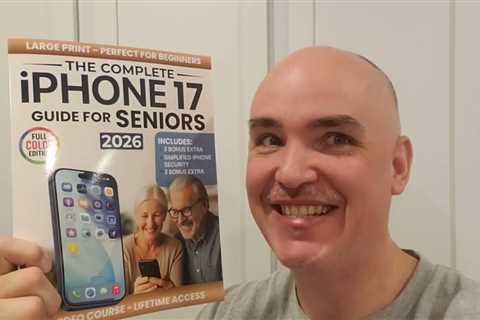 HELPFUL INFO? Complete iPhone 17 Guide for Seniors Review Unboxing Demo by Wesley Grant (Author)