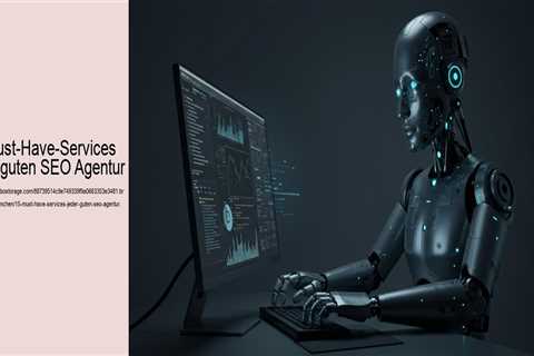 15 Must-Have-Services jeder guten SEO Agentur