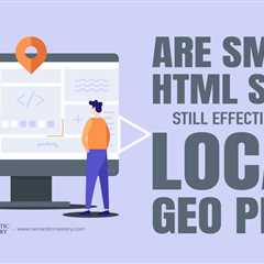 Are Small HTML Sites Still Effective for Local Geo PBNs?