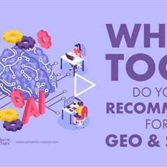 What Tool Do You Recommend for GEO and SEO?